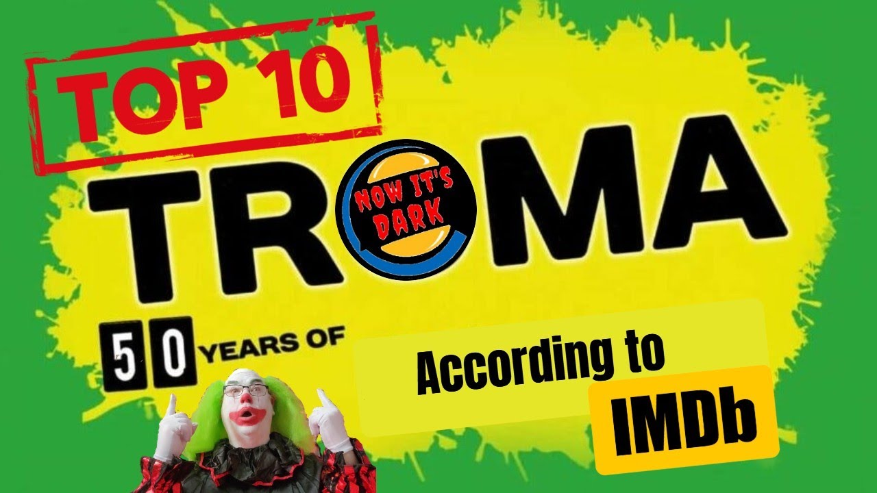 The 10 Best Troma Movies Ever Made, Ranked According To IMDB #Tromaweek