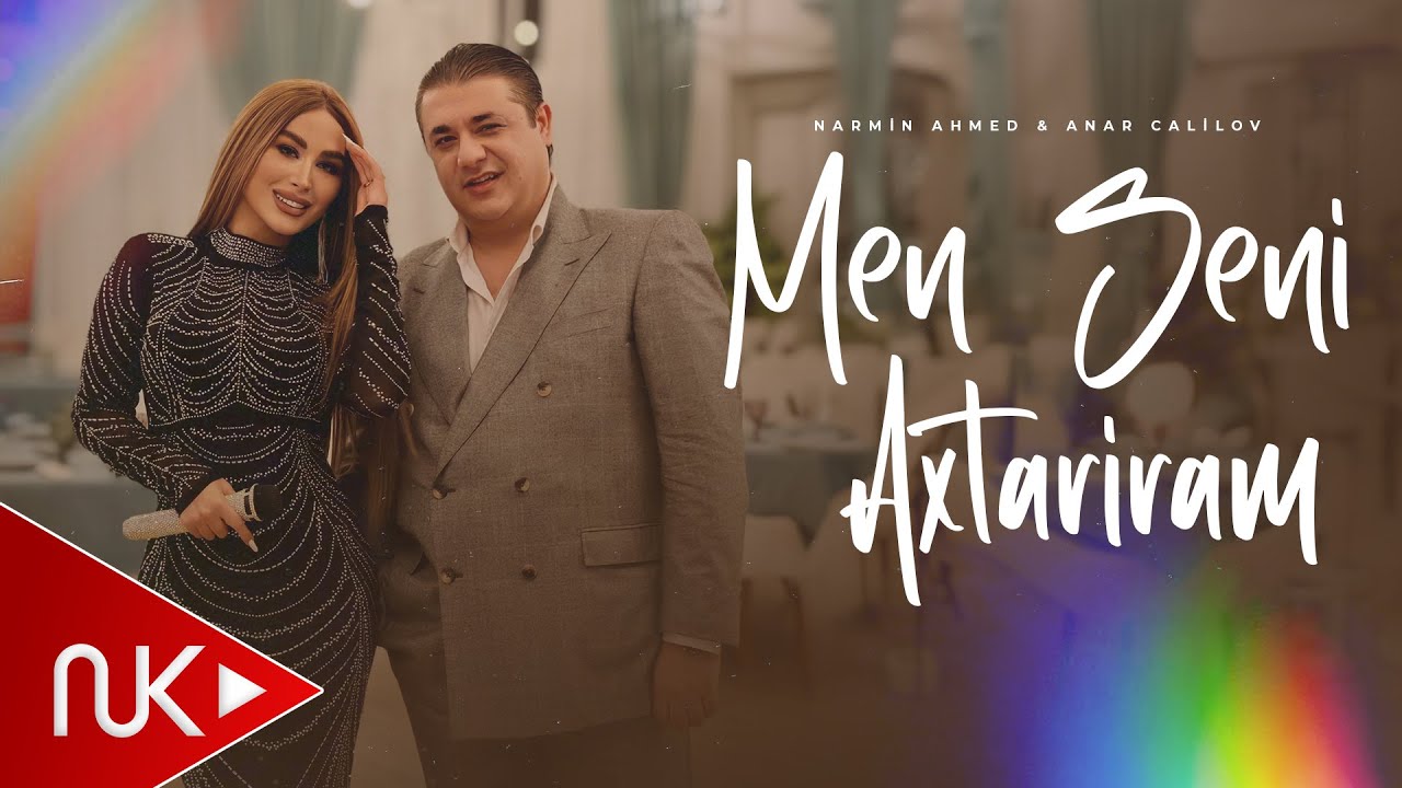 Narmin Ahmed & Anar Calilov - Men Seni Axtariram 2025 (Official Video)