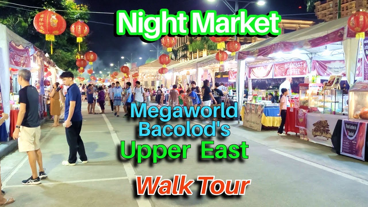 Megaworld Bacolod's The Upper East Night Market - Walk Tour (February 2025)
