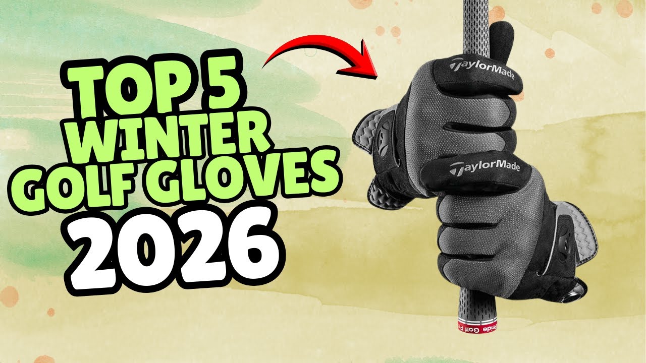 Best Golf Gloves for Winter 2026: Top 5 Picks for Seniors!