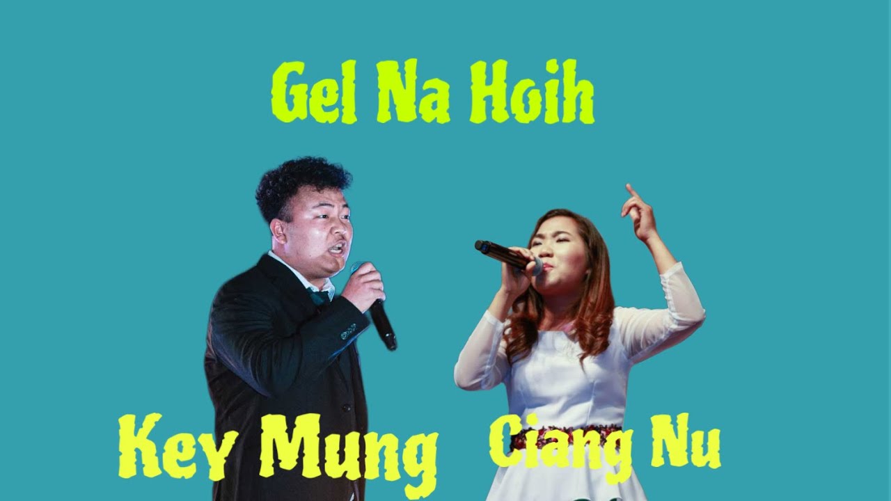 Key Mung Ft Ciangnu-  Gel Na Hoih (OFFICIAL LYRICS VIDEO)