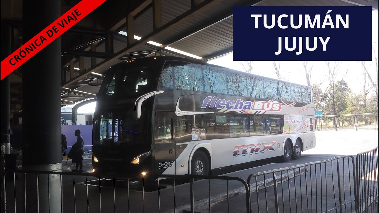 CRÓNICA DE VIAJE | TUCUMÁN - JUJUY (FlechaBUS 78516)