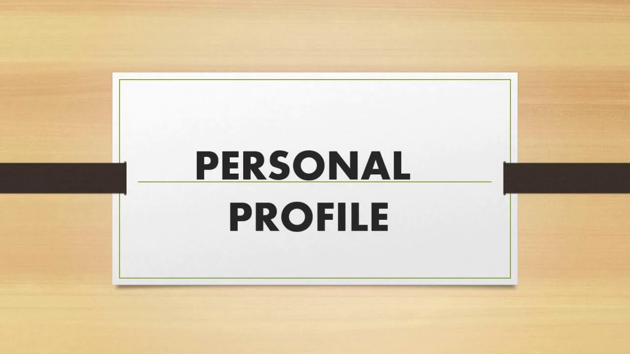 PERSONAL PROFILE EXAMPLE