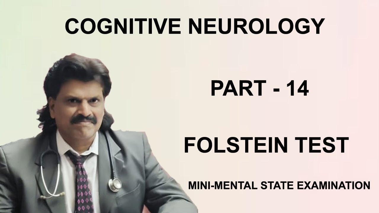 COGNITIVE NEUROLOGY PART-14 FOLSTEIN TEST ,MINI-MENTAL STATE EXAMINATION