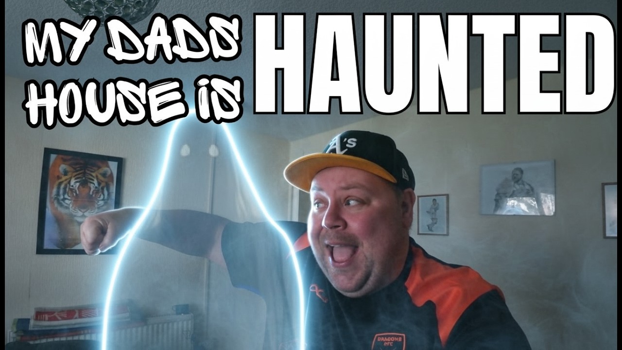 Is My Dad's House in Haunted?
