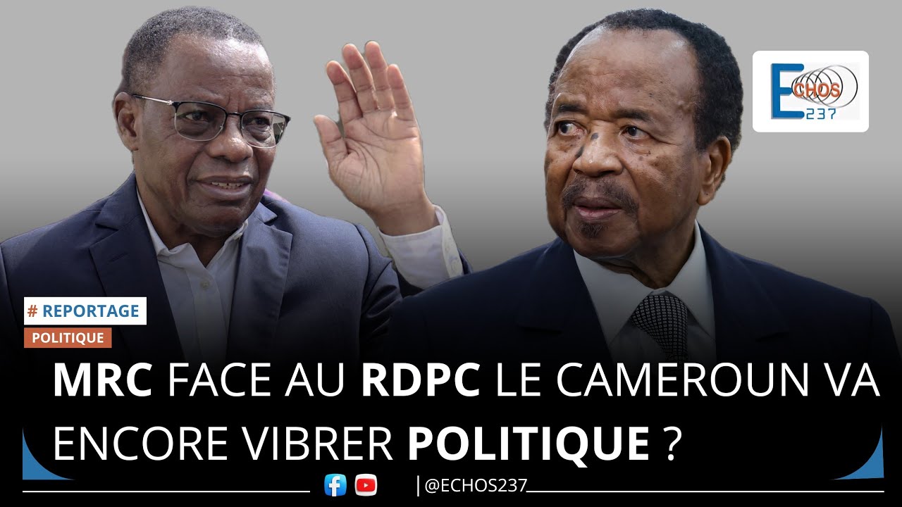 🔴MRC FACE AU RDPC LE CAMEROUN VA ENCORE VIBRER POLITIQUE #news #afrique #politique #présidentielle25