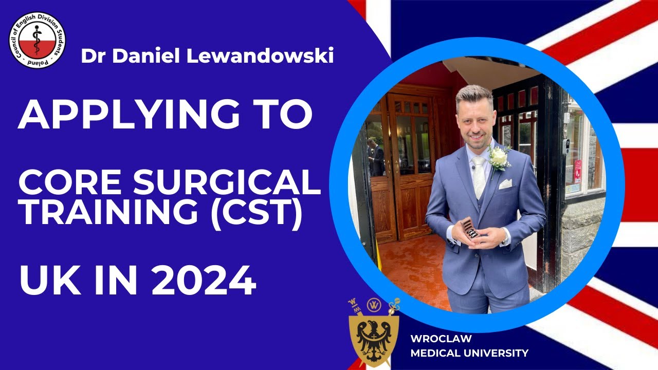 Applying to Core Surgical Training CST in the UK 2024