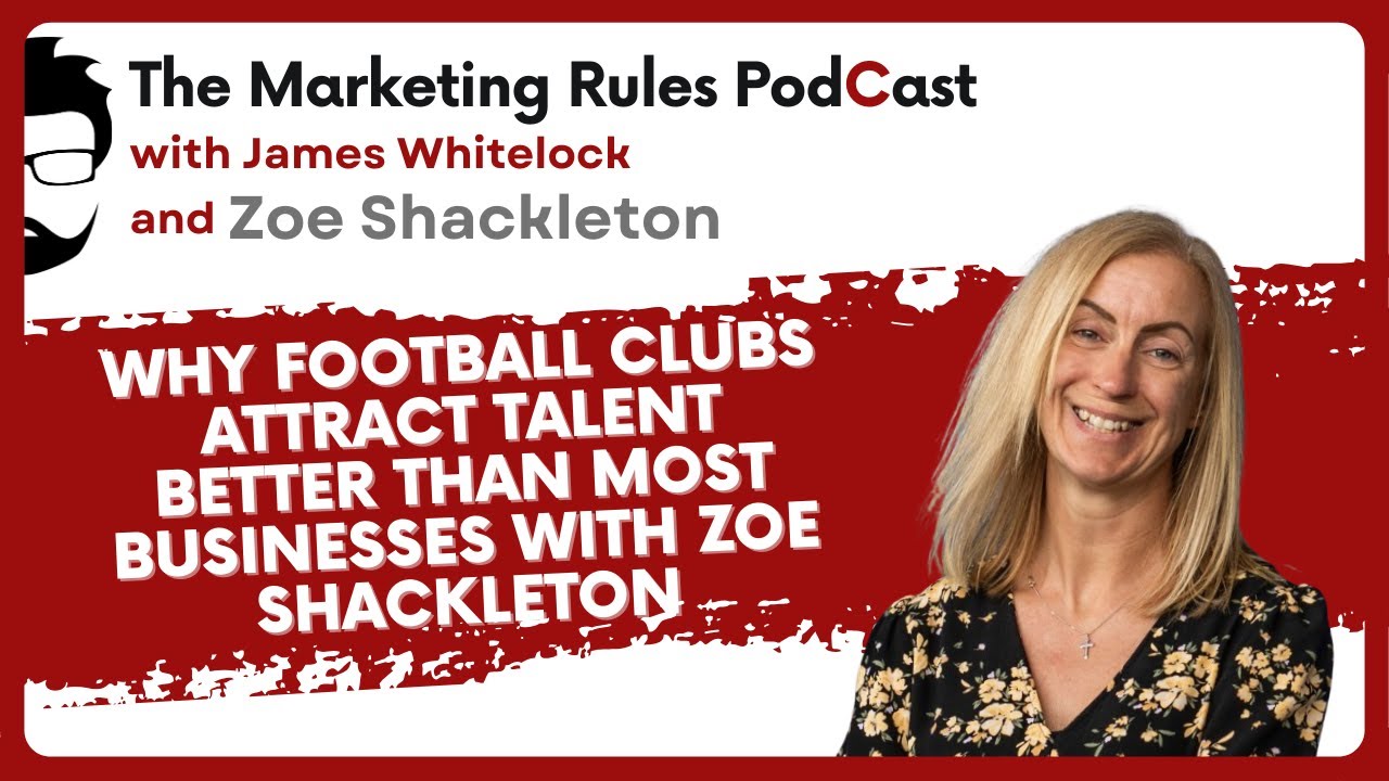 Why Football Clubs Attract Talent Better Than Most Businesses | Zoe Shackleton