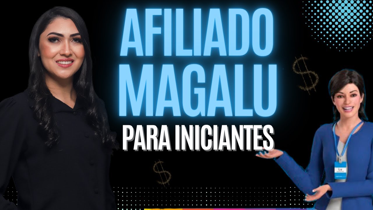 COMO SER AFILIADO DA MAGAZINE LUIZA (Parceiro Magalu) E Criar Sua Loja Do Zero!