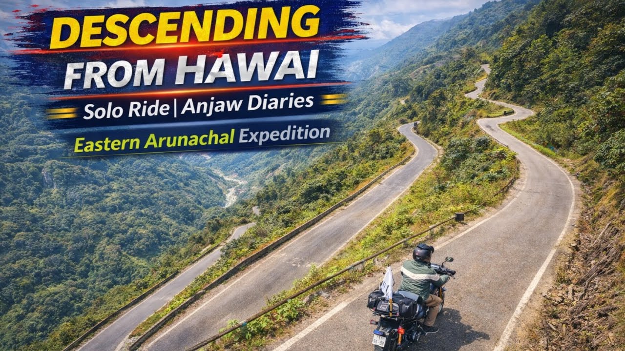 Descending from Hawai | Solo Ride | Anjaw Diaries | Eastern Arunachal Expedition