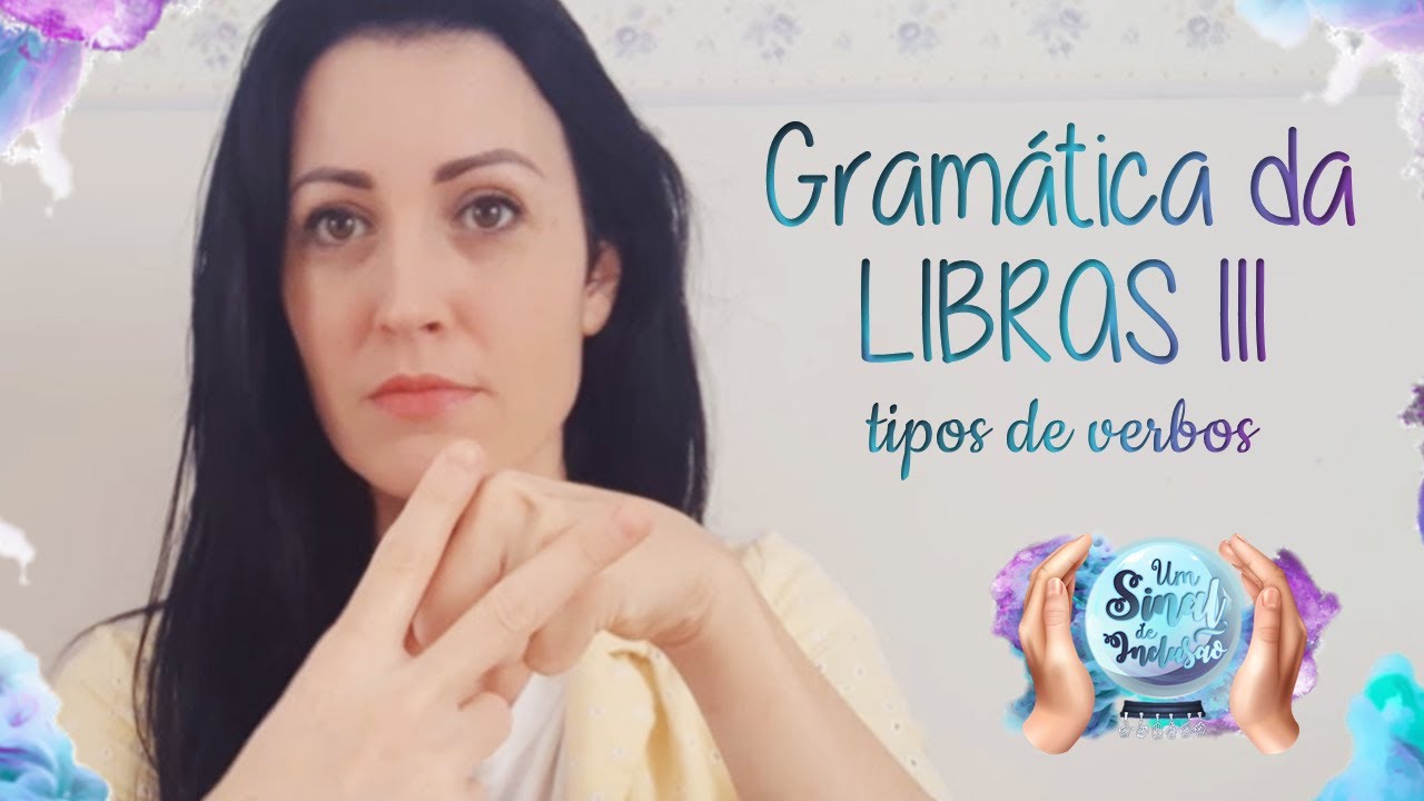 14 | Os 3 Tipos de Verbos em LIBRAS