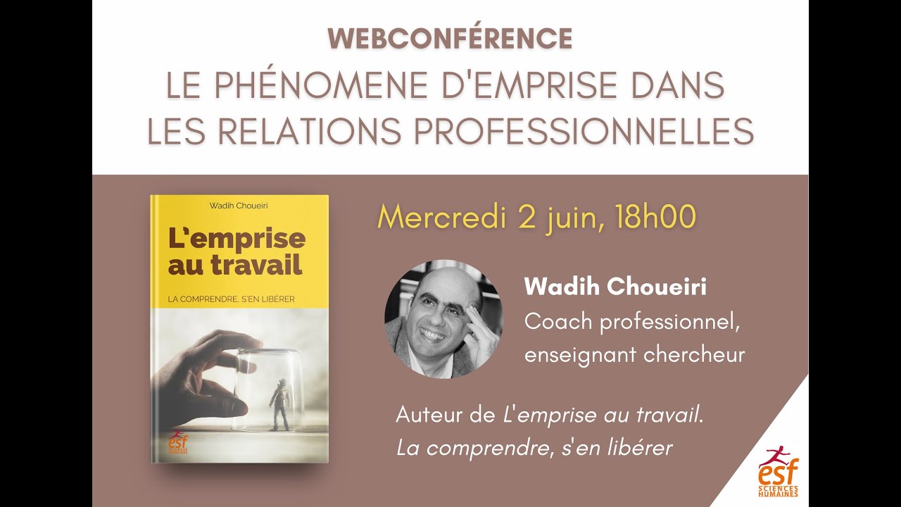 L'emprise au travail - Conférence de Wadih Choueiri
