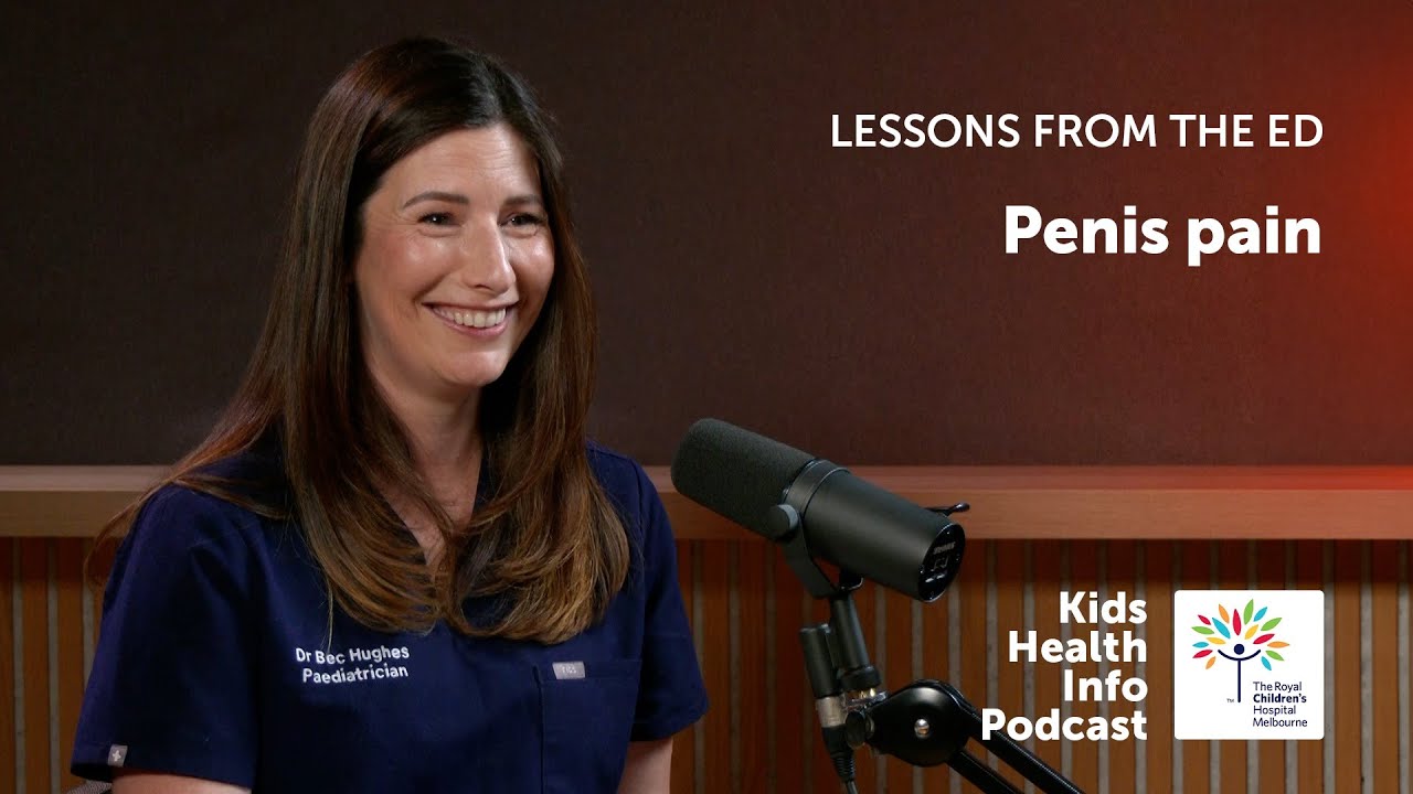 Kids Health Info Podcast: Penis pain in the Emergency Department