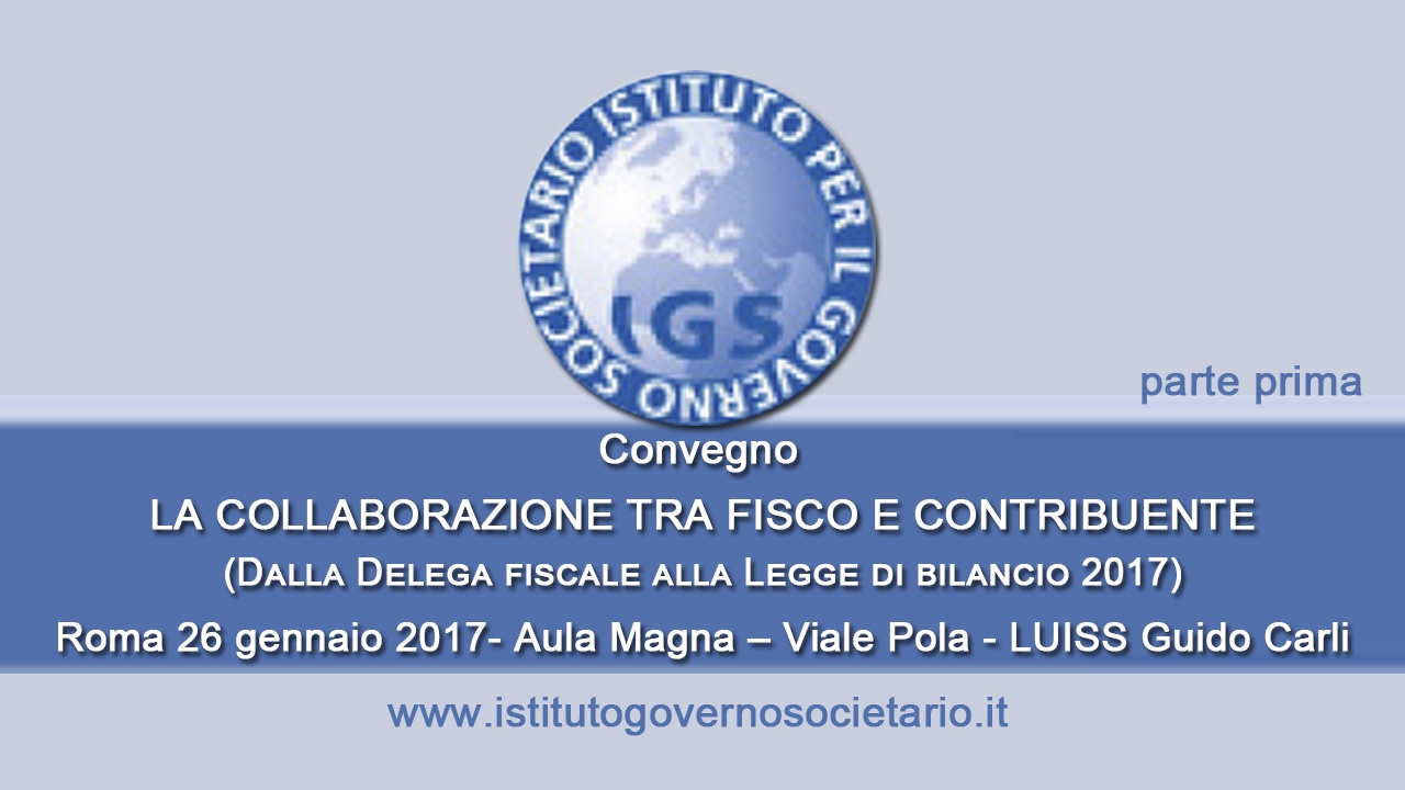 La Collaborazione tra Fisco e Contribuente (dalla delega fiscale alla legge di bilancio 2017) 1p
