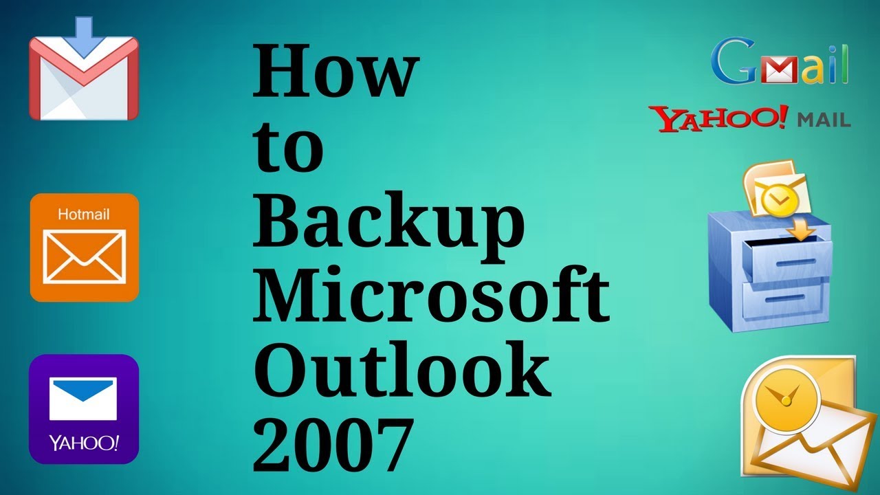 How to Backup Microsoft Outlook 2007