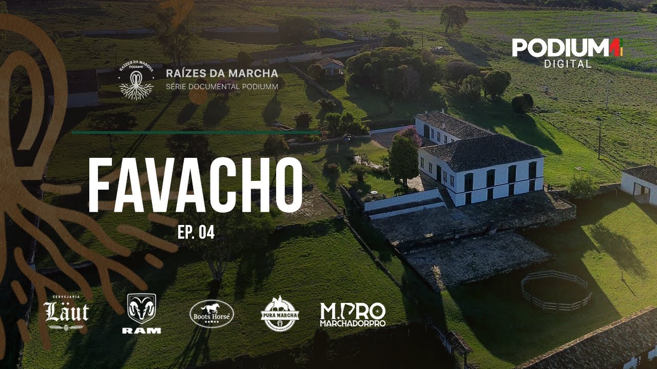 FAVACHO | RAÍZES DA MARCHA - EP04
