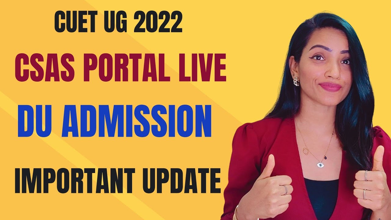 DU Admissions 2022 Updates: CSAS portal link now active at admission.uod.ac.in | Important update