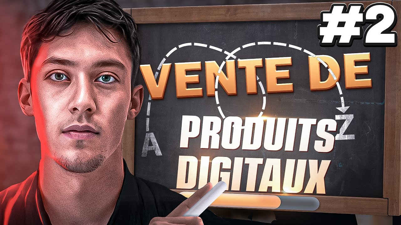 Comment Vendre des Produits Digitaux en 2026 - Formation Compl&egrave;te &Eacute;pisode 2