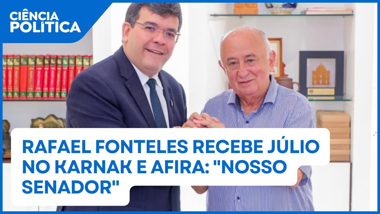 Rafael Fonteles recebe Júlio no Karnak e afira: 