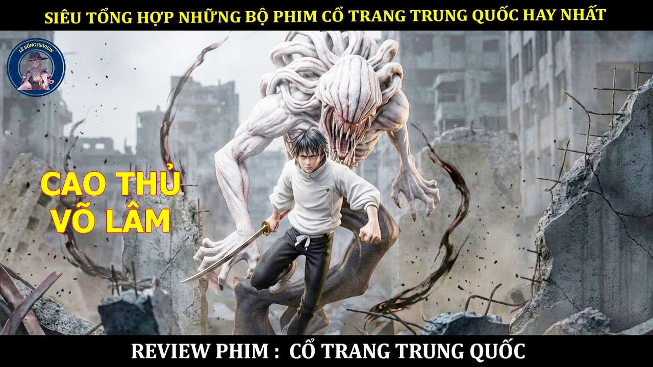 SIÊU TỔNG HỢP NHỮNG BỘ PHIM CỔ TRANG TRUNG QUỐC HAY NHẤT || PHIM CỔ TRANG TRUNG QUỐC