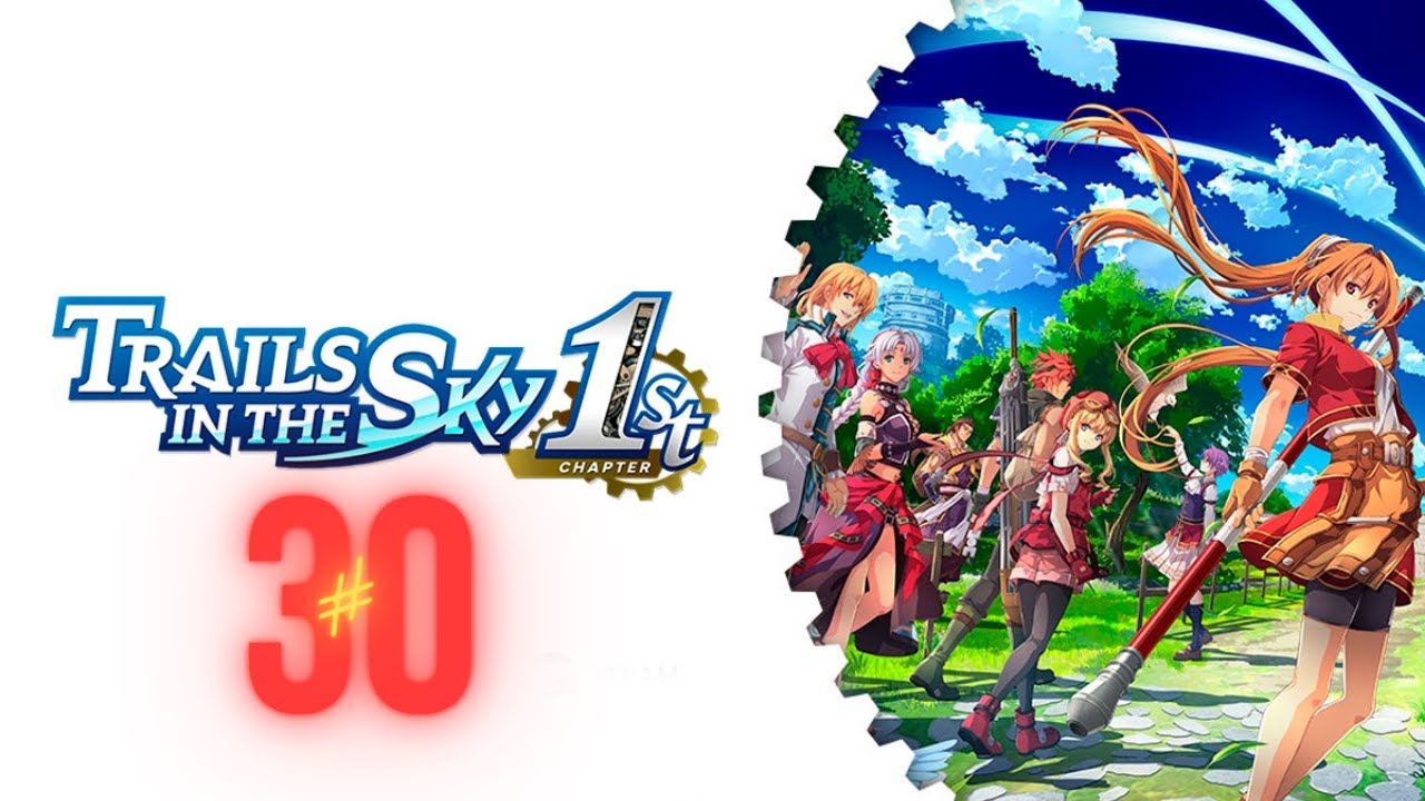 Trails in the sky 1st chapter REMAKE - Parte 30