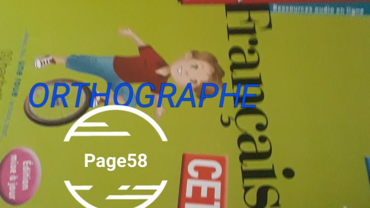 orthographe comment  écrit-on le son an page 58 coquelicot CE1