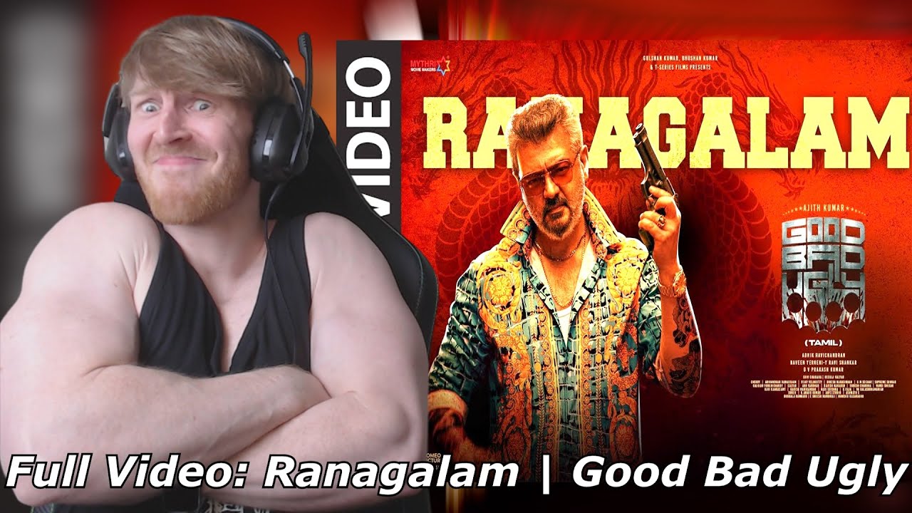 Full Video: Ranagalam | Good Bad Ugly | Ajith | Trisha | G V Prakash • Reaction By Foreigner