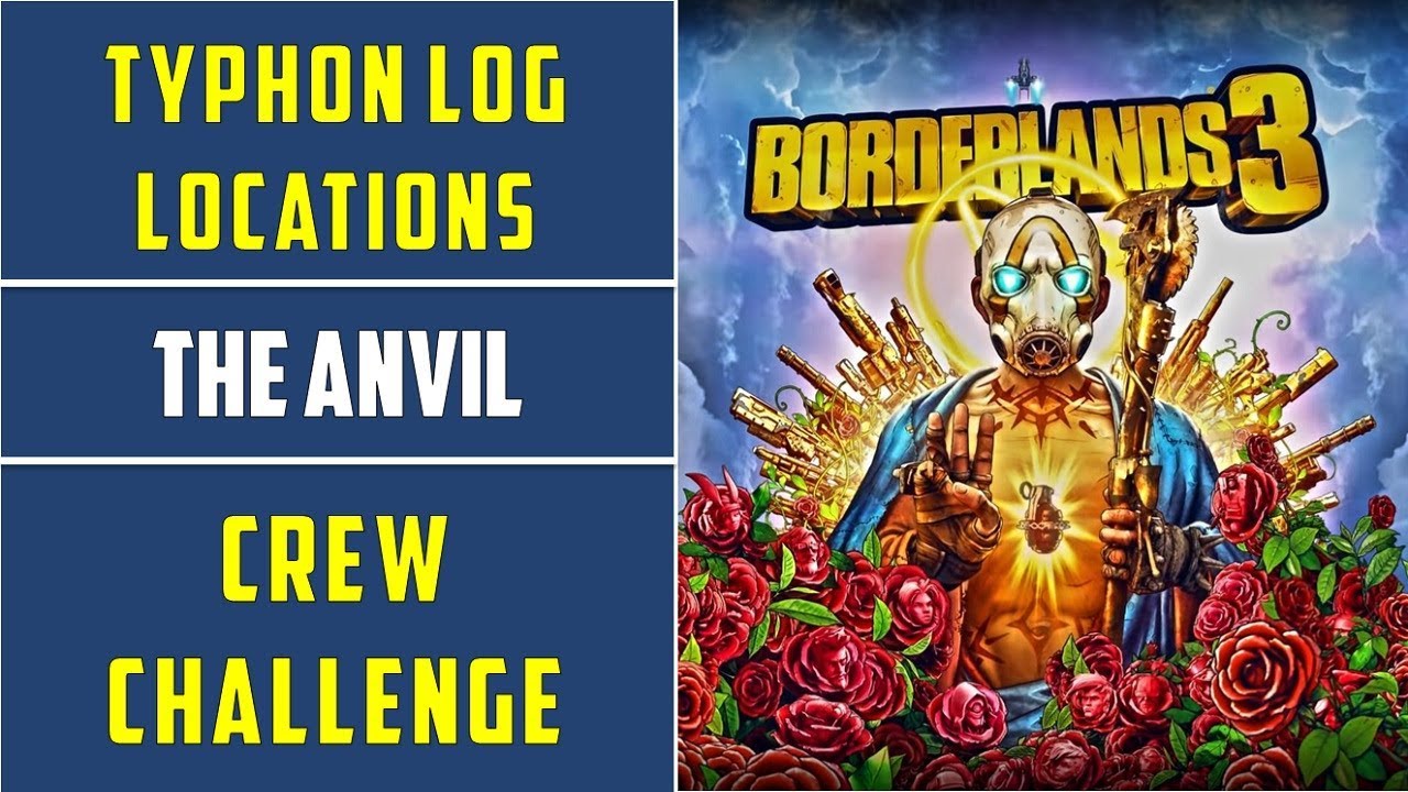 The Anvil: All Typhon Log Locations | Crew Challenges | Borderlands 3