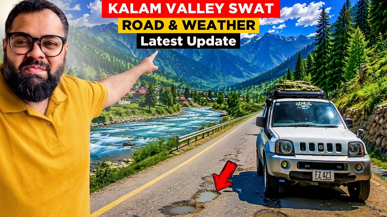 Islamabad to Kalam Valley Swat 2026: Safe to Travel?