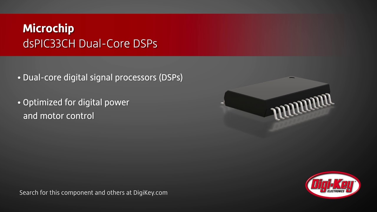 Microchip dsPIC33CH Dual-Core DSPs | Digi-Key Daily