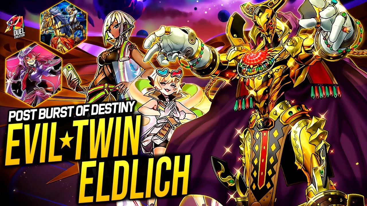 Deck Evil Twin Eldlich Post Burst of Destiny [July 2021]