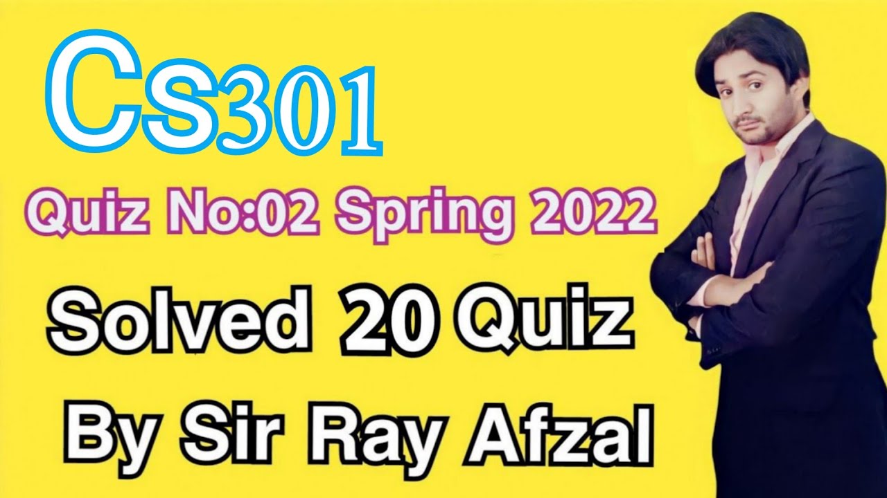 Cs301 quiz 2 2022|Cs301 quiz 2 spring 2022|Cs301 quiz 2 solution 2022|Cs301 quiz no 2 2022|