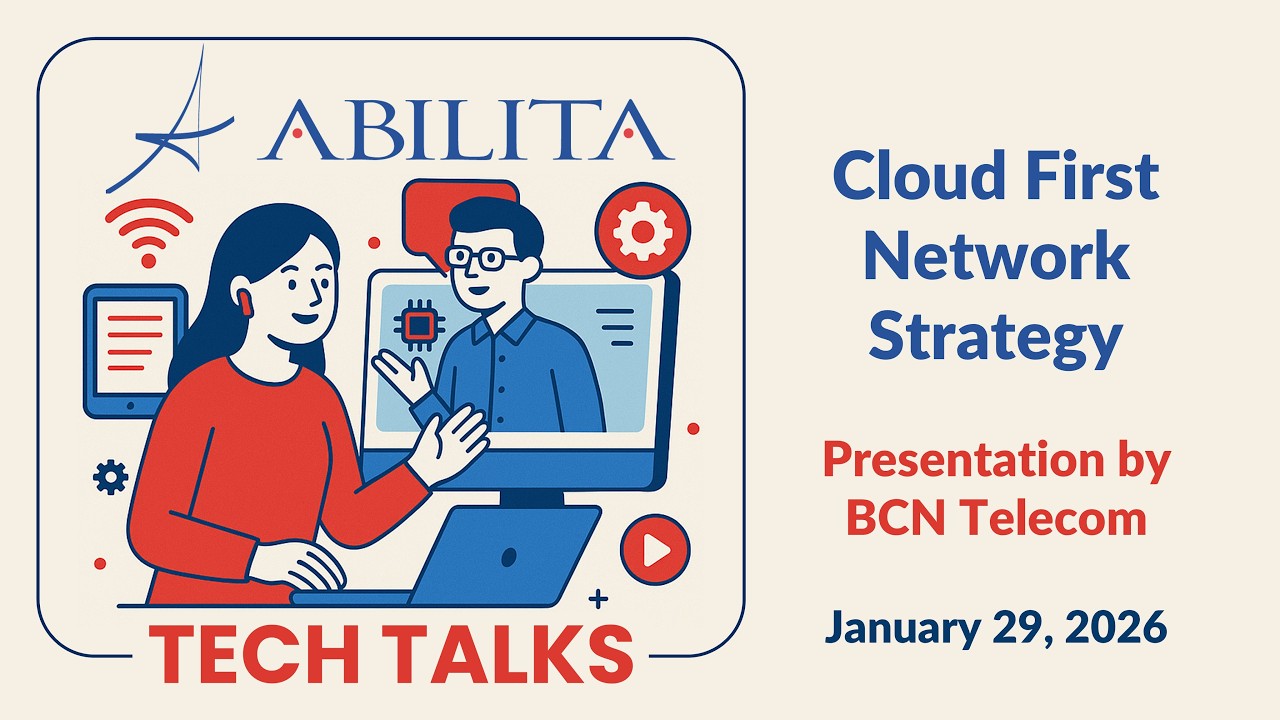 Abilita Tech Talks: Cloud First Network Strategy