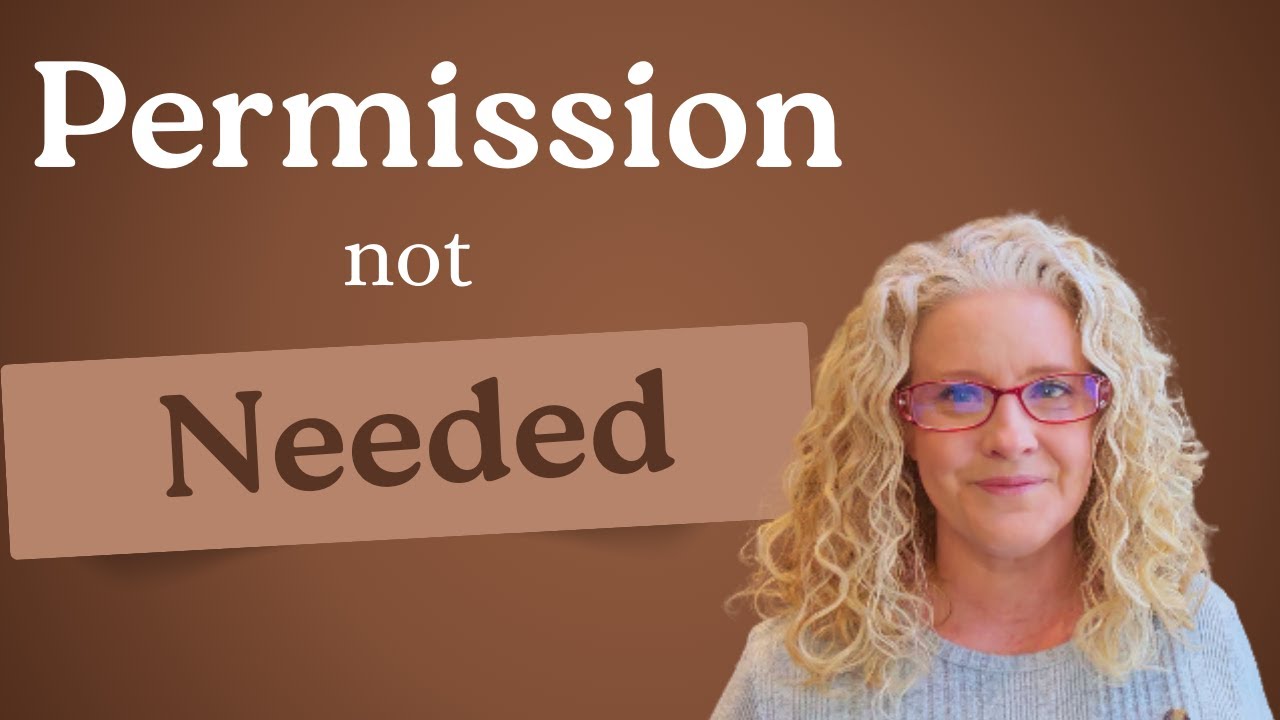 Stop Waiting for Permission to Live Your Life