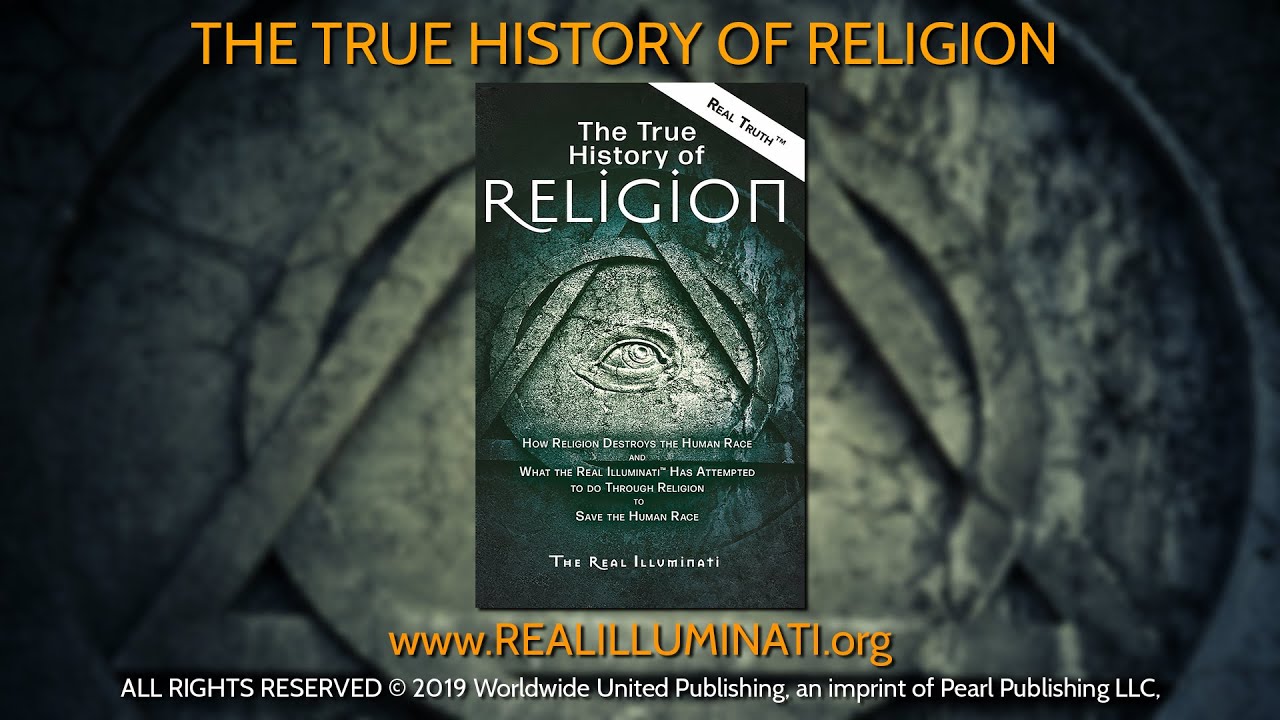 AUDIO BOOK, The True History of Religion, presented by the Real Illuminati&reg;