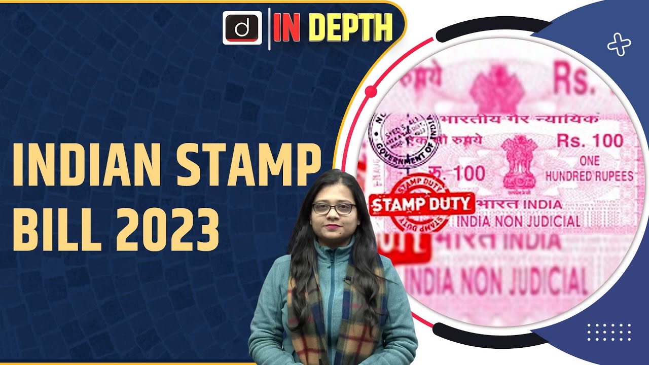 Indian Stamp Bill 2023 | Indepth | Drishti IAS English