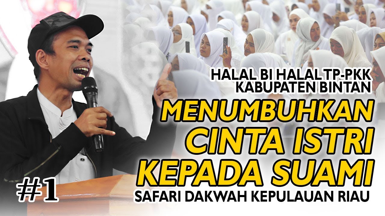 MENUMBUHKAN CINTA ISTRI KEPADA SUAMI | Tabligh Akbar Ustadz Abdul Somad - TP PKK Kabupaten Bintan