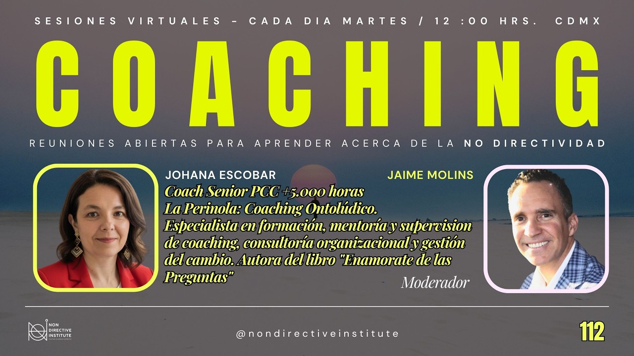 Sesion 112. No Directividad como Alma del Coaching Profesional. Martes 24 de febrero de 2026