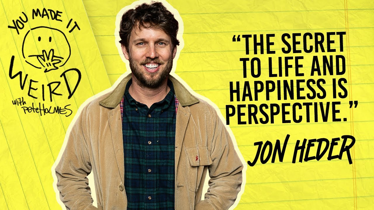 Jon Heder | You Made It Weird