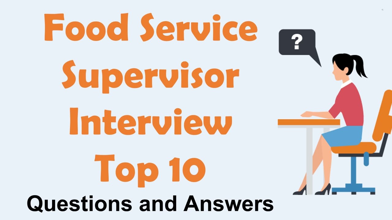 Food Service Supervisor Interview Top 10 Question || Common  Food Service Supervisor Interview