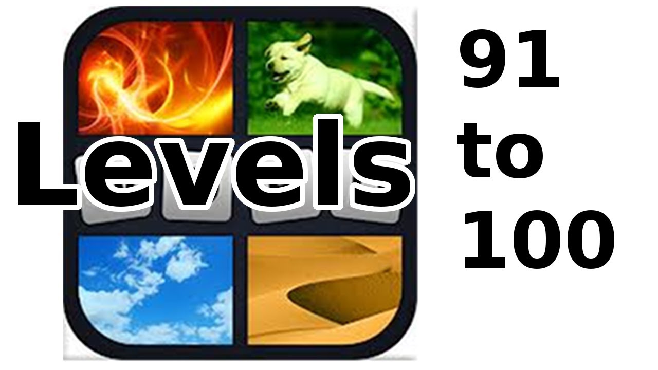 4 Bilder 1 Wort - Level 91 to 100 - Walkthrough