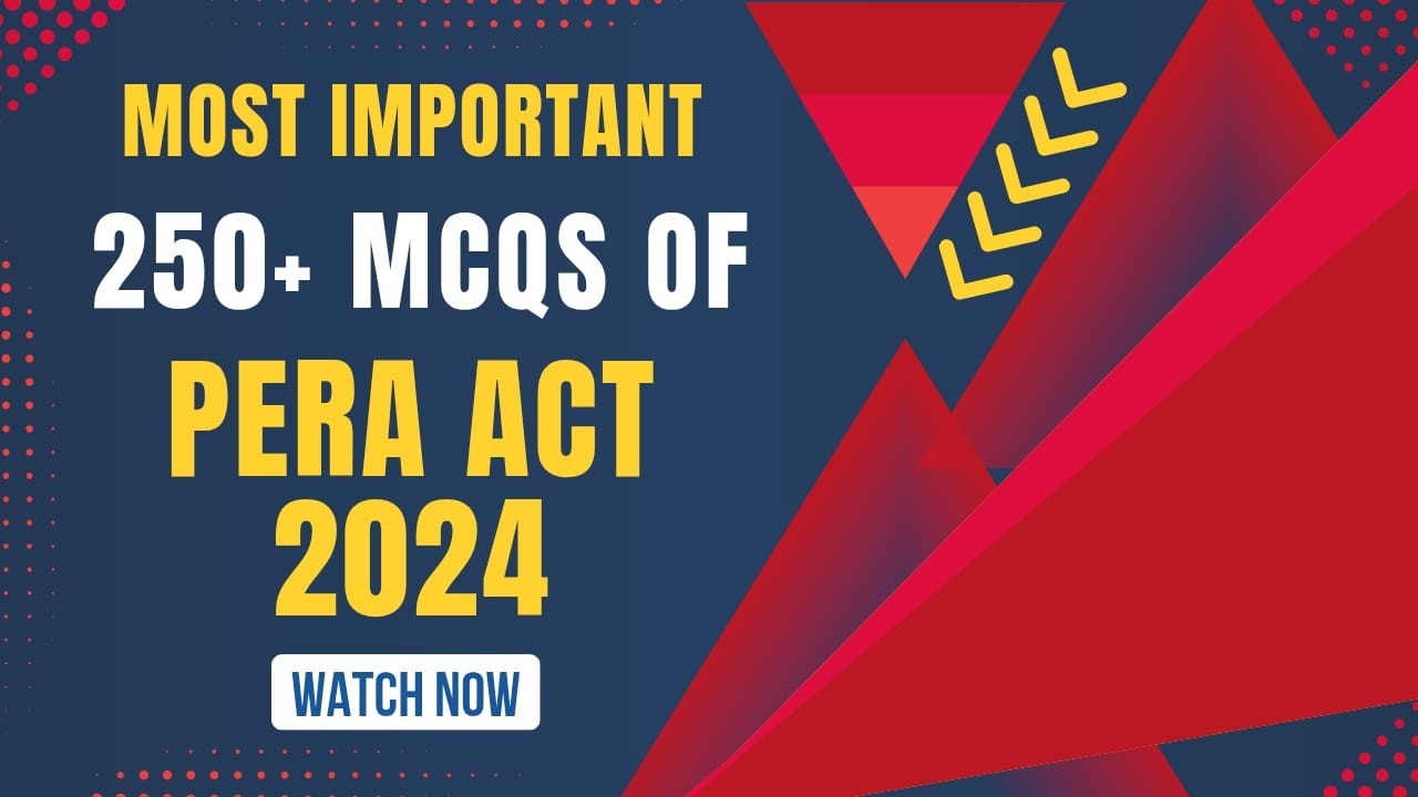 PERA Act 2024 MCQs | 250+ Chapter Wise MCQs in One Lecture | Most Important MCQs