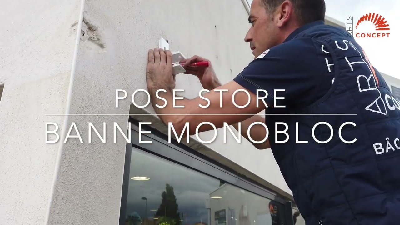 POSE STORE BANNE MONOBLOC