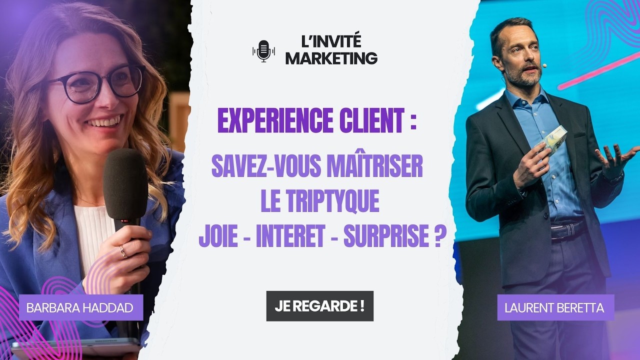 L'invité Marketing Laurent Beretta : La Magie derrière l’Expérience Client – Maîtrisez l’effet Waouh