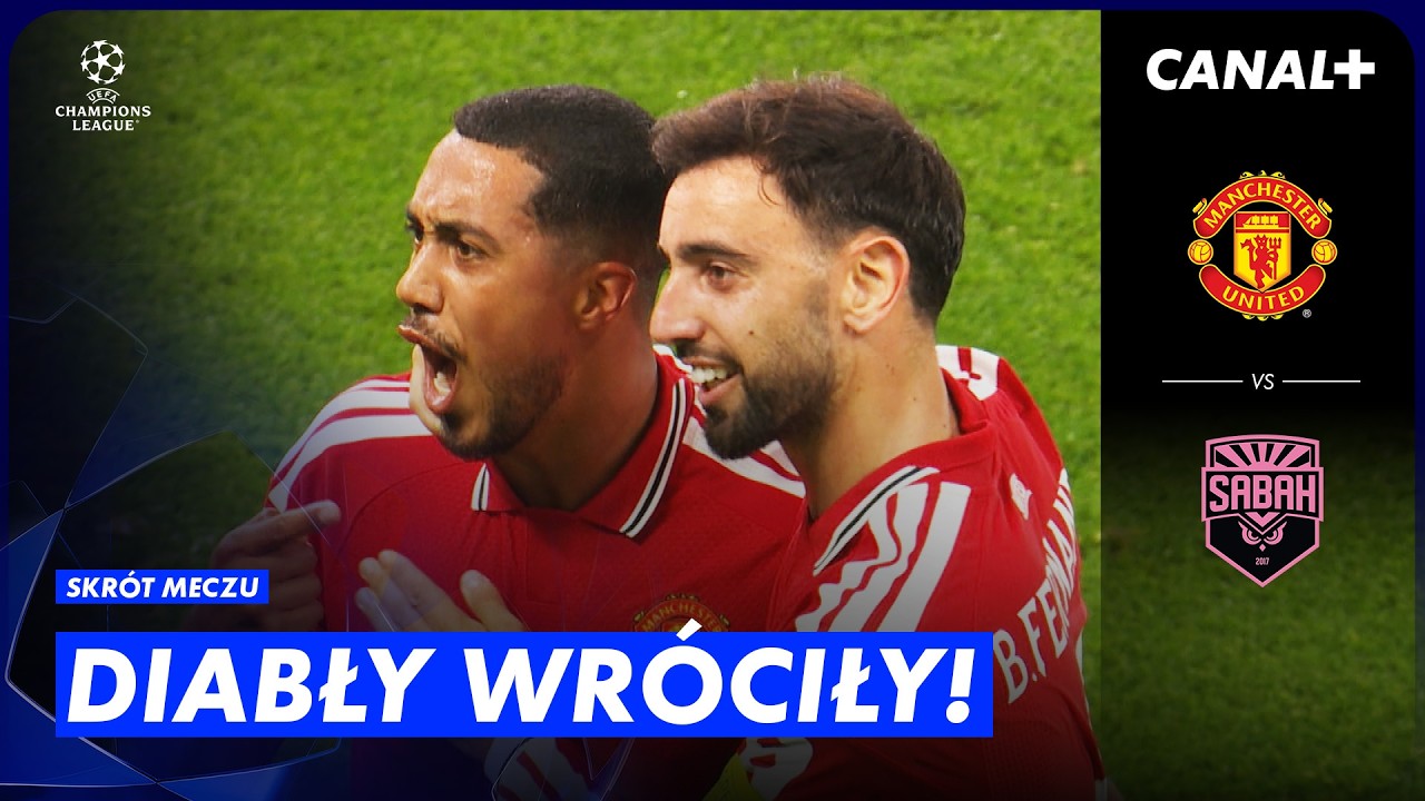 MAN UNITED WRACA NA SALONY! BRUNO I SP&Oacute;ŁKA BAWIĄ SIĘ W TEATRZE MARZEŃ! MAN UNITED &ndash; SABAH, SKR&Oacute;T