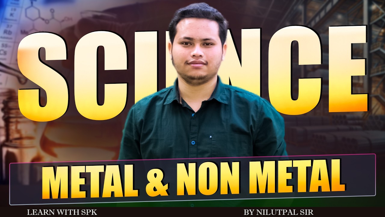 Science (Metal and Non metal ) || By Nilutpal Sir