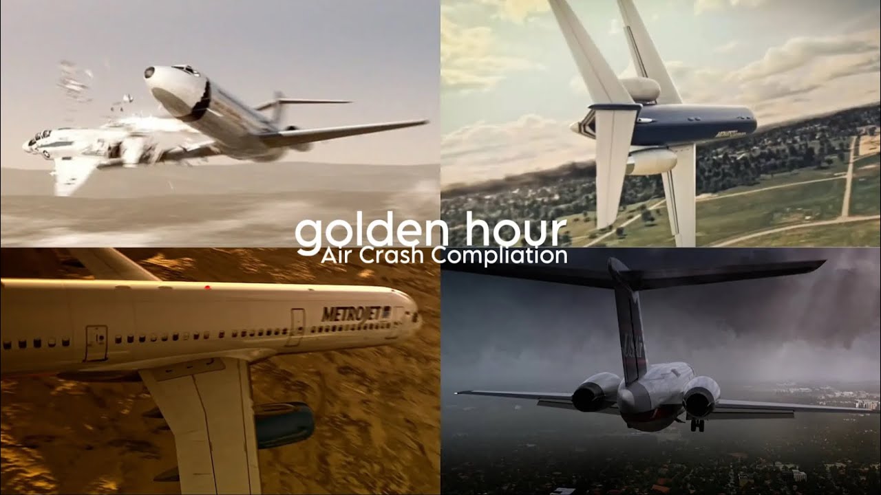 Mayday Air Crash Compilation - Golden Hour