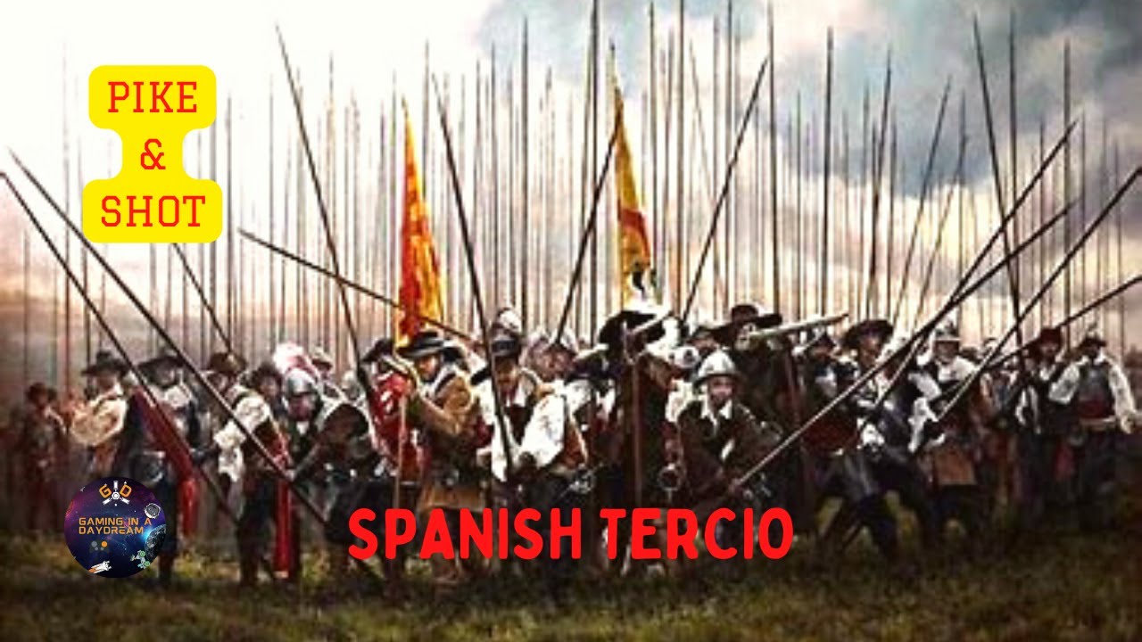 PIKE & SHOT - SPANISH TERCIO - BATTLE OF ROCROI - TERCIO VIEJO DE CARTAGENA