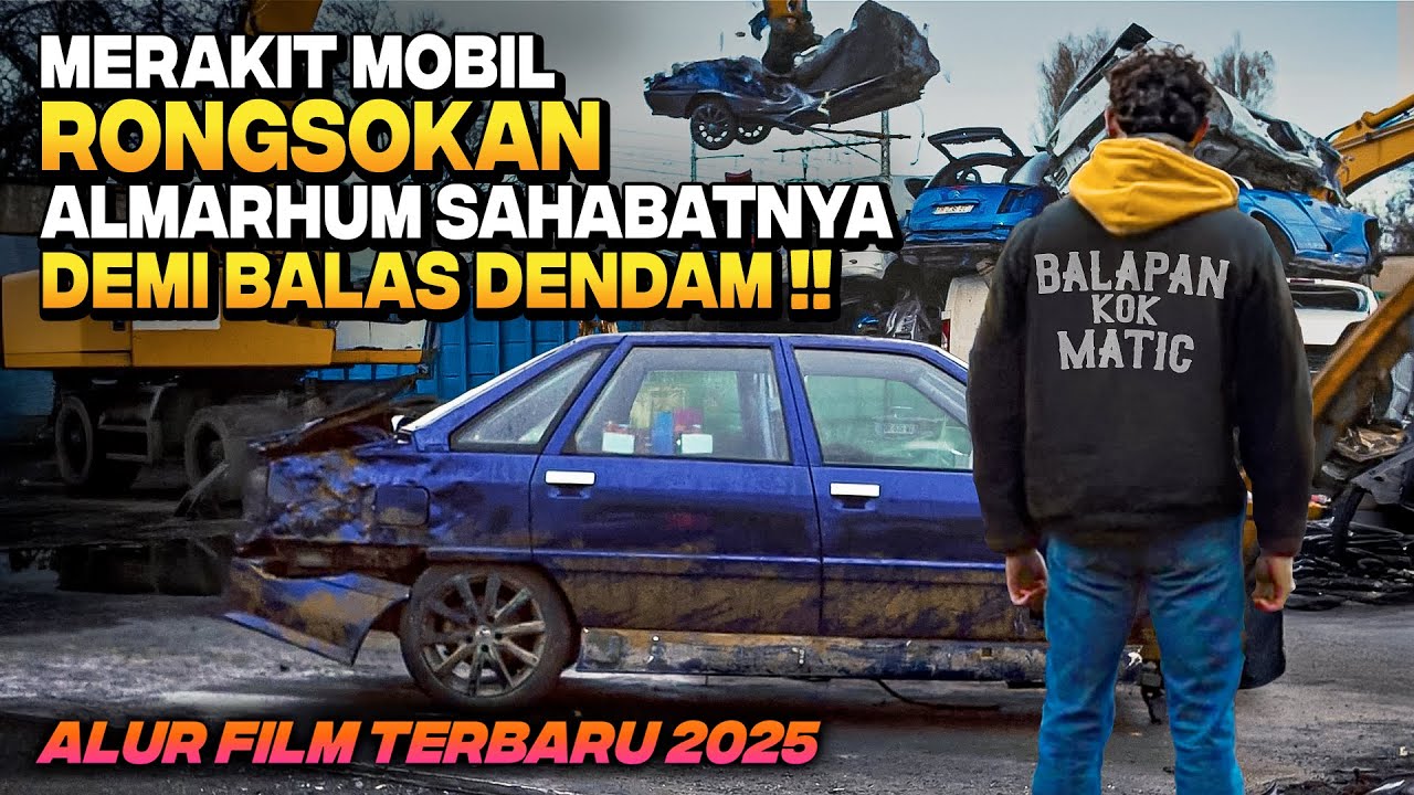 TUKANG BENGKEL JENIUS MERAKIT RONGSOKAN MOBIL DEMI BALAS DENDAM ‼️ Alur Cerita Film Terbaru 2025