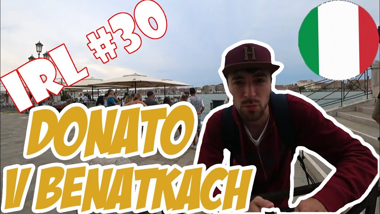 ツ DONATOLIVE - IRL #30| Donato v Benátkách - ANNIVERSARY DONATOUR | Itálie - Day 1